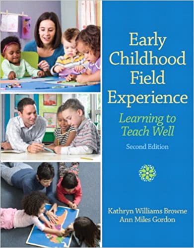 Early Childhood Field Experience: Learning to Teach Well (2nd Edition) - Orginal Pdf